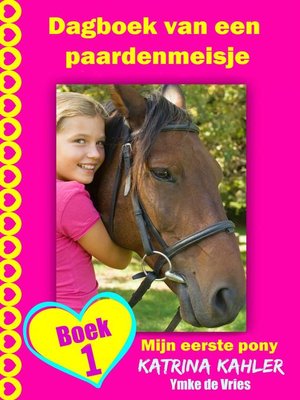 cover image of Dagboek van een paardenmeisje--Mijn eerste pony--Boek 1